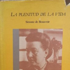 Libros de segunda mano: LA PLENITUD DE LA VIDA - SIMONE BEAUVOIR - EDHASA - 1960. Lote 230261660