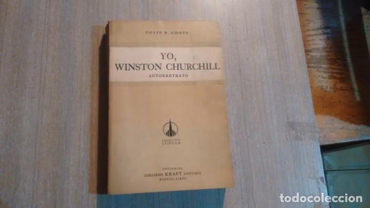 Libros de segunda mano: YO, WINSTON CHURCHILL - COLIN R. COOTE -