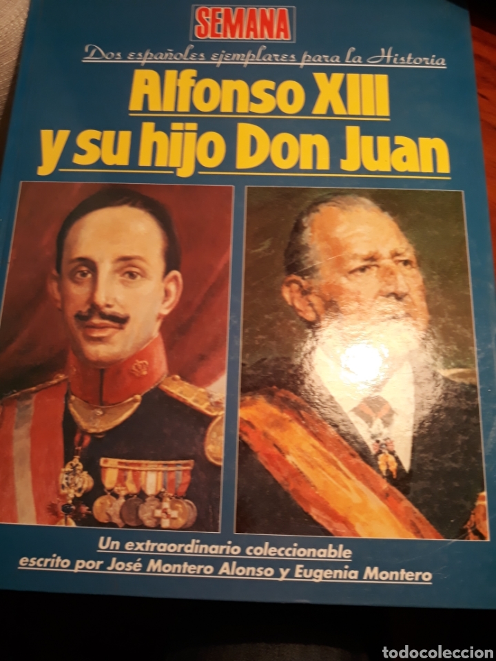 Libros de segunda mano: ALFONSO XIII YSU HIJO DON JUAN . SEMANA JOSE MONTERO ALONSO Y EUGENIA MONTERO .