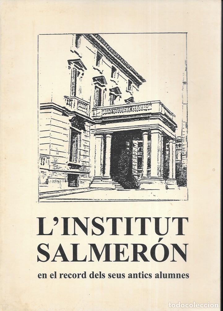 Libros de segunda mano: L'Institut Salmer&oacute;n en el record dels seus antics Alumnes. 1999