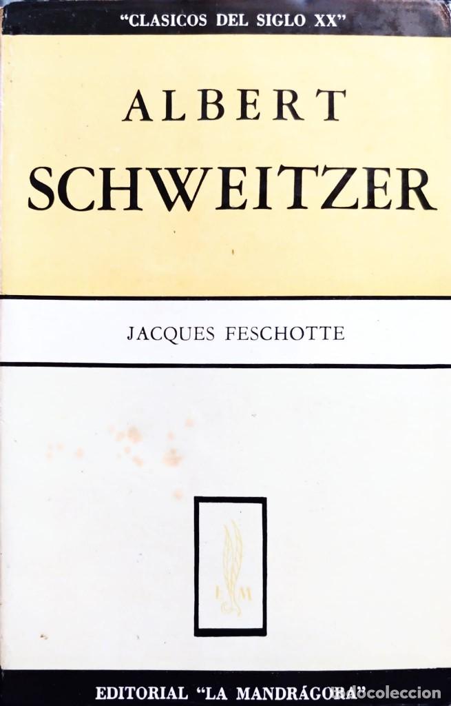 Libros de segunda mano: ALBERT SCHWEITZER. JACQUES FESCHOTTE - Foto 1