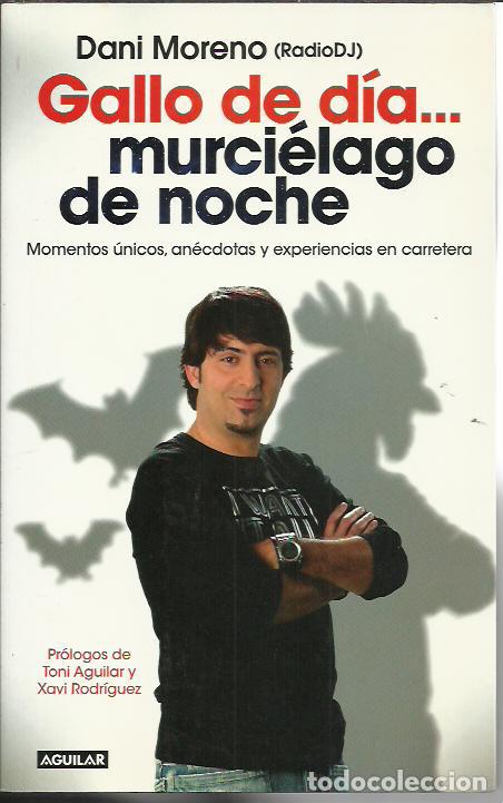 Libros de segunda mano: Dani Moreno-Gallo de d&iacute;a,Murci&eacute;lago de noche.Aguilar.2014.