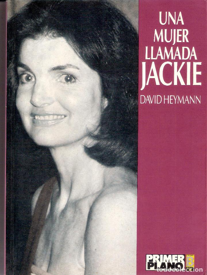 Libros de segunda mano: UNA MUJER LLAMADA JACKIE - DAVID HEYMANN - Foto 1