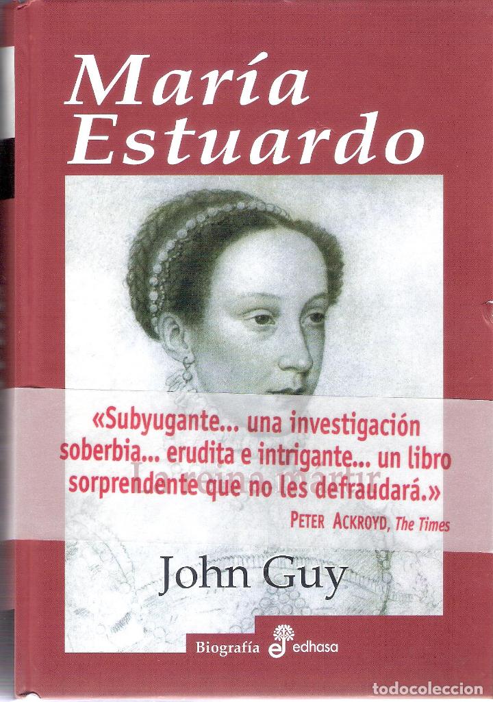 Libros de segunda mano: MARIA ESTUARDO - JOHN GUY - Foto 1