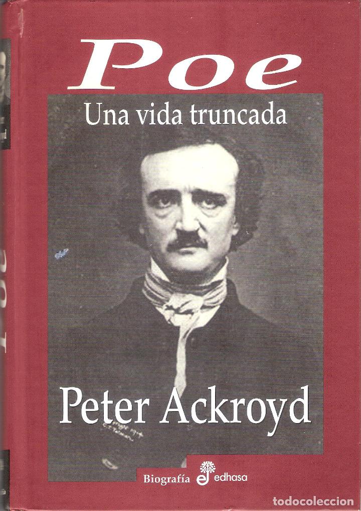 Libros de segunda mano: POE. UNA VIDA TRUNCADA - PETER ACKROYD - Foto 1