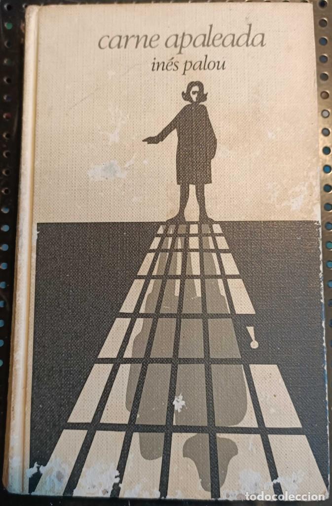 Libros de segunda mano: Libro: Carne Apaleada, In&eacute;s Palou, 1976 - Foto 1