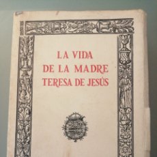 Libros de segunda mano: LA VIDA DE LA MADRE TERESA DE JESÚS. FACSÍMIL DE LA OBRA ESCRITA POR ELLA MISMA. SALAMANCA, 1588.. Lote 236133075