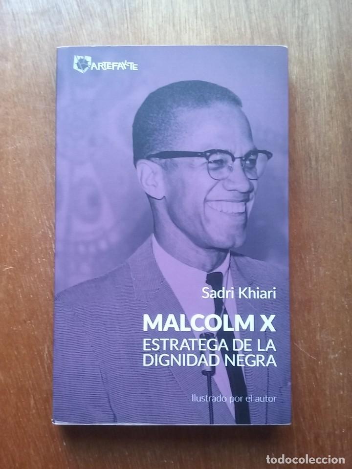 Second hand books: MALCOLM X ESTRATEGA DE LA DIGNIDAD NEGRA, SADRI KHIARI, ARTEFAKTE, 2015