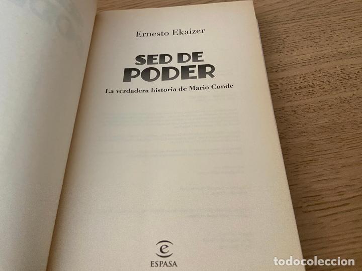 Libros de segunda mano: SED DE PODER - LA VERDADERA HISTORIA DE MARIO CONDE - ERNESTO EKAIZER - Foto 4