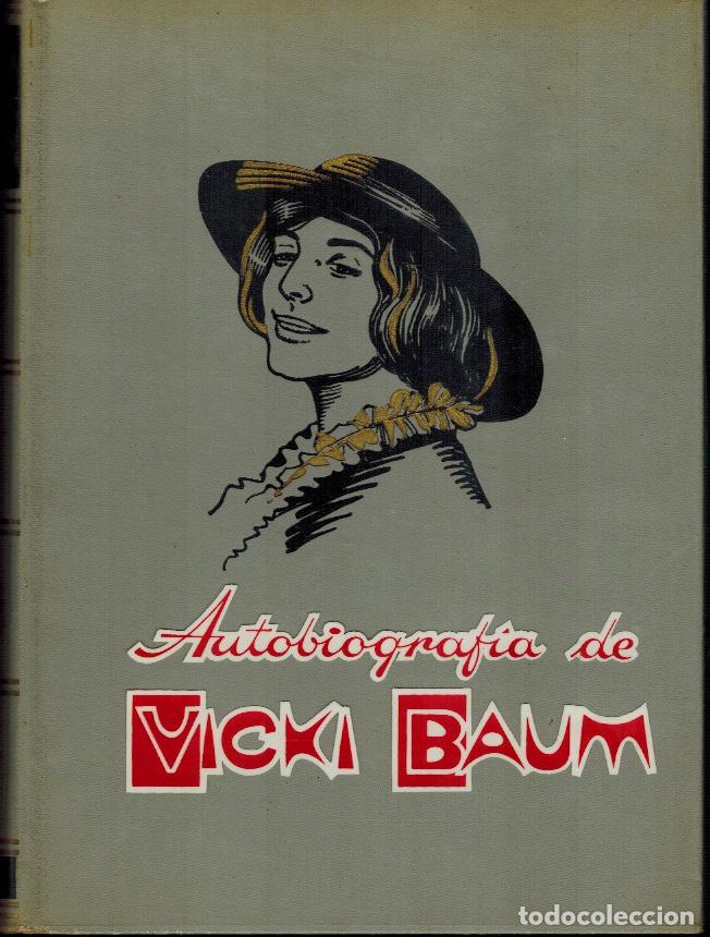 Libros de segunda mano: AUTOBIOGRAF&Iacute;A DE VICKI BAUM - Foto 1