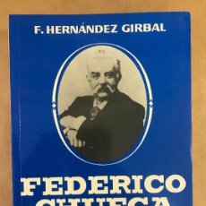 Libros de segunda mano: FEDERICO CHUECA. EL ALMA DE MADRID. FLORENTINO HERNÁNDEZ GIRBAL.. Lote 241892845