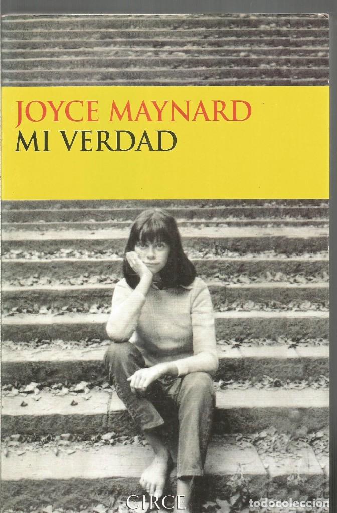 Libros de segunda mano: JOYCE MAYNARD. MI VERDAD. CIRCE - Foto 1