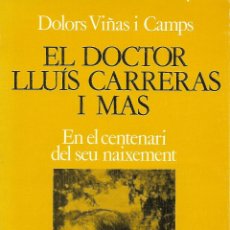 Libros de segunda mano: EL DOCTOR LLUIS CARRERAS I MAS. SABADELL