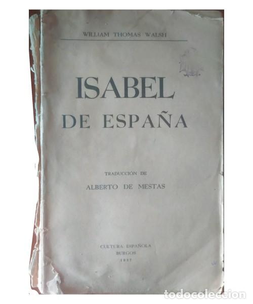 Libros de segunda mano: ISABEL DE ESPA&Ntilde;A. Walsh, William Thomas - Foto 1