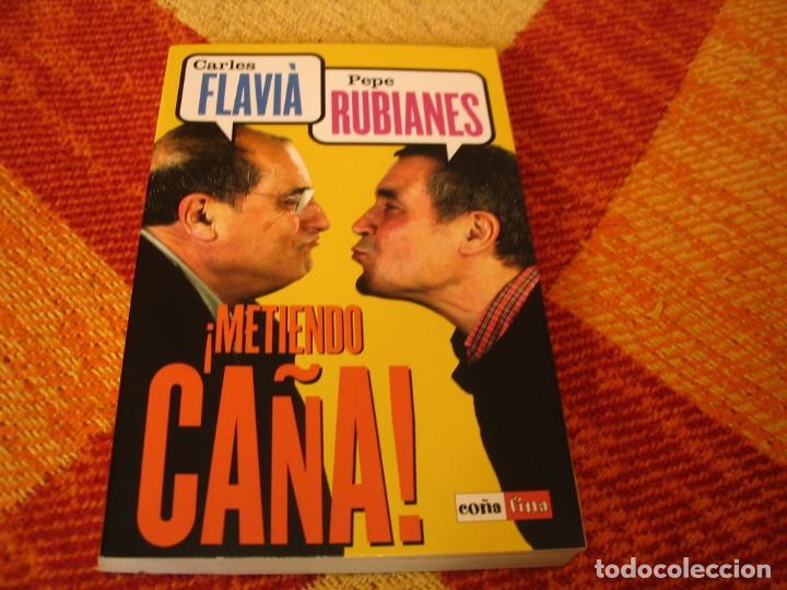 Livros em segunda m&atilde;o: CARLES FLAVI&Agrave; PEPE RUBIANES METIENDO CA&Ntilde;A CO&Ntilde;A FINA