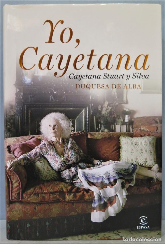 Libros de segunda mano: YO, CAYETANA. DUQUESA DE ALBA - Foto 1