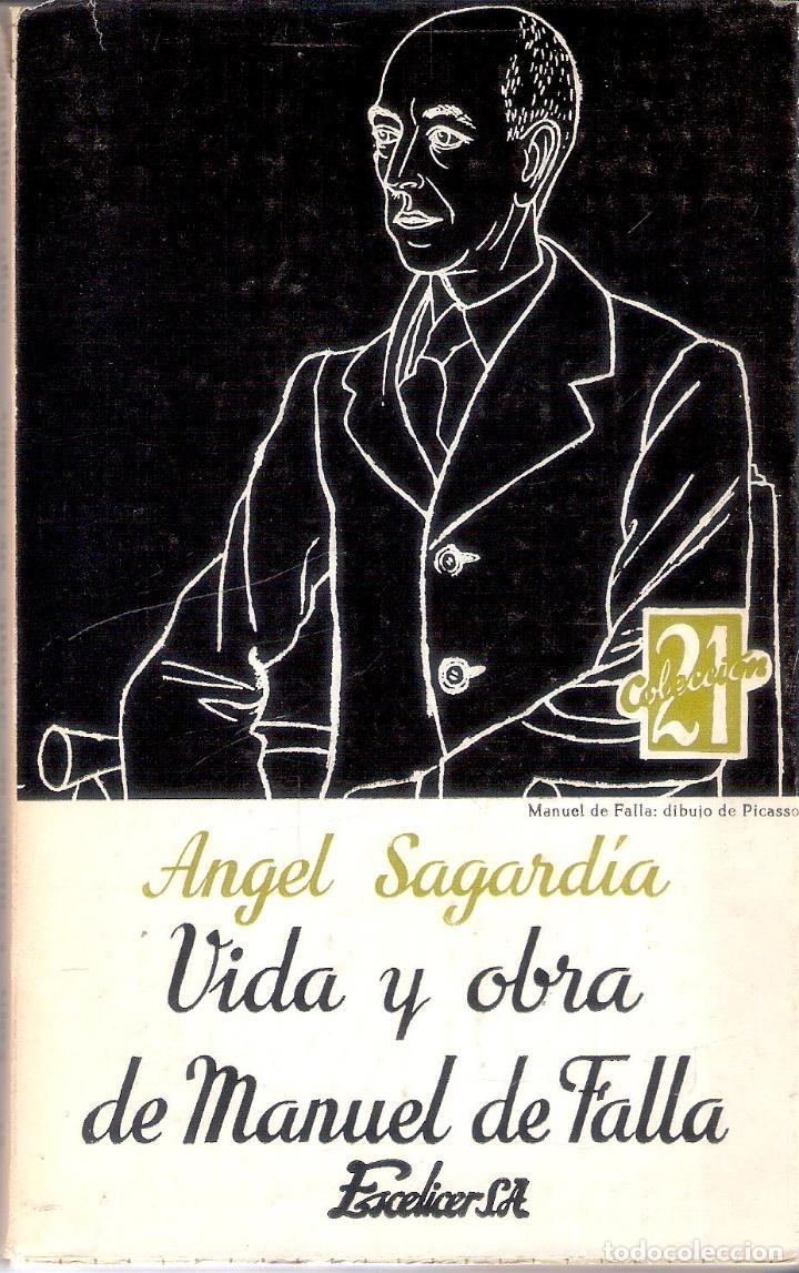Libros de segunda mano: VIDA Y OBRA DE MANUEL DE FALLA - ANGEL SAGARDIA - Foto 1