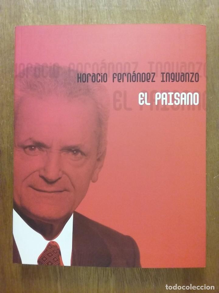 Libri di seconda mano: HORACIO FERNANDEZ INGUANZO, EL PAISANO, GRABADO EN LA MEMORIA, 2008
