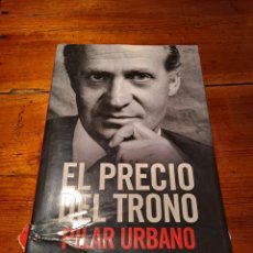 Libros de segunda mano: EL PRECIO DEL TRONO PILAR URBANO. Lote 249570675