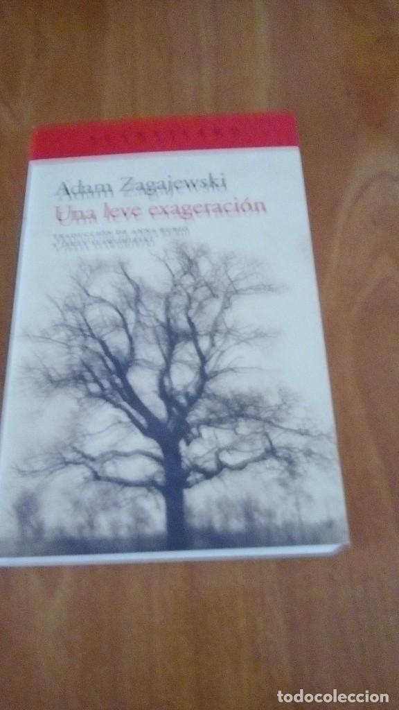 Libros de segunda mano: UNA LEVE EXAGERACION , ADAM ZAGAJEWSKI - Foto 1