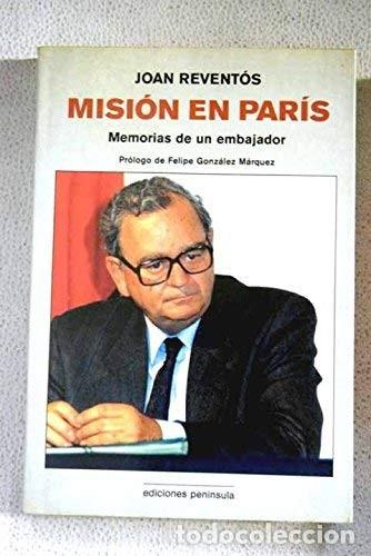 Libros de segunda mano: Joan Revent&oacute;s. Misi&oacute;n en Par&iacute;s. Ediciones Pen&iacute;nsula. - Foto 1