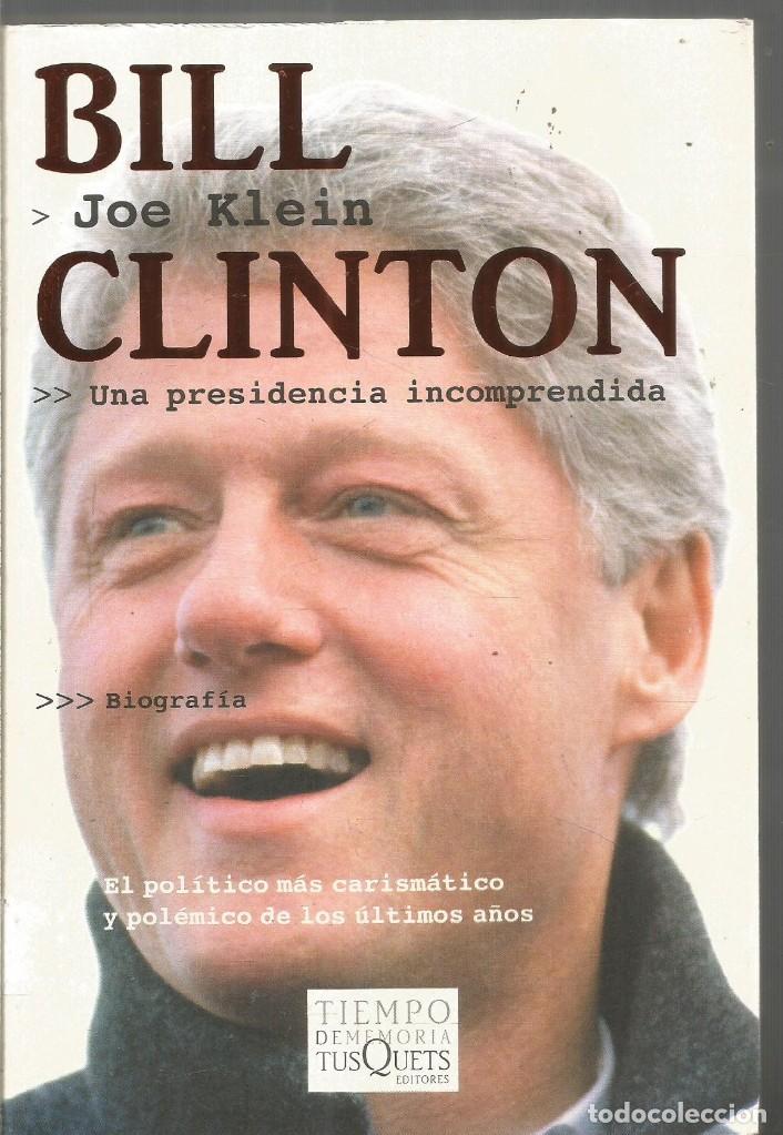 Libros de segunda mano: JOE KLEIN. BILL CLINTON. TUSQUETS - Foto 1