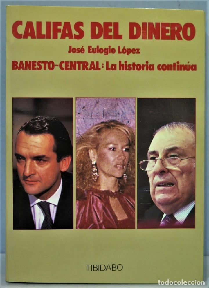 Libros de segunda mano: CALIFAS DEL DINERO. EULOGIO L&Oacute;PEZ - Foto 1