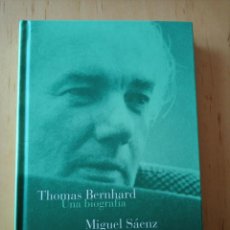 Libros de segunda mano: MIGUEL SAENZ THOMAS BERNHARD UNA BIOGRAFIA. Lote 253016890