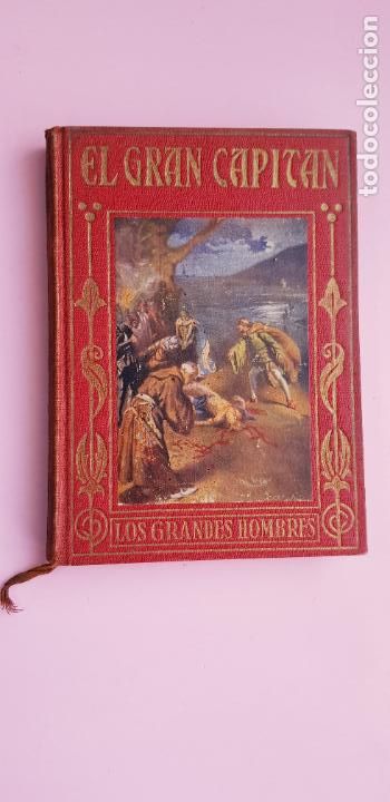 Libri di seconda mano: LIBRO-EL GRAN CAPIT&Aacute;N GONZALO DE C&Oacute;RDOBA-LOS GRANDES HOMBRES-1936-COLECCIONISTAS.