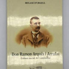 Libri di seconda mano: LIBRO DON RAMÓN ARQUES I ARRUFAT- 1ª EDICION ABRIL 1995. Lote 253974550