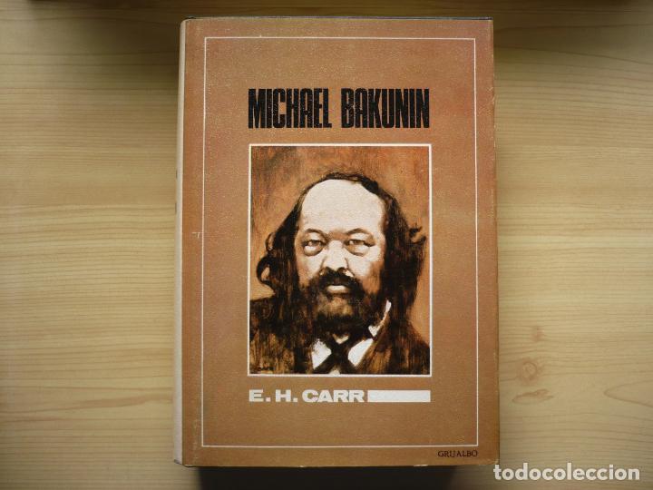 Libros de segunda mano: Michael Bakunin. E. H. Carr. Editorial Grijalbo, 1972. - Foto 2