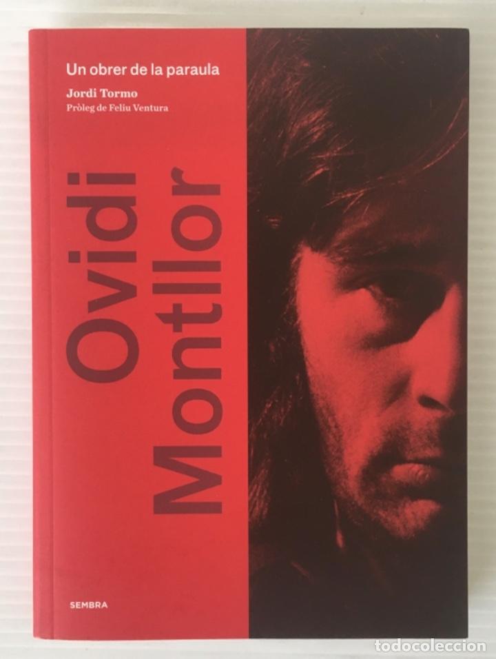 Libros de segunda mano: OVIDI MONTLLOR. UN OBRER DE LA PARAULA. JORDI TORMO. SEMBRA, 2015