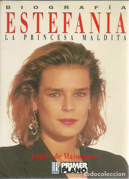 Livres d'occasion: Louise de Maisoneuve-Estefan&iacute;a, la princesa maldita.Primer plano,27.Ediciones B.1992.