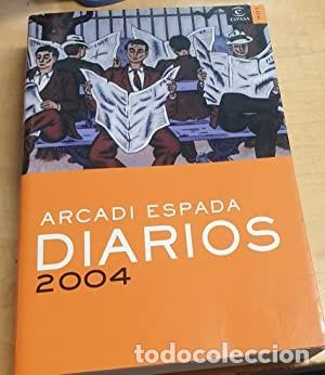 Libros de segunda mano: Diarios 2004. Arcadi Espada - Foto 1