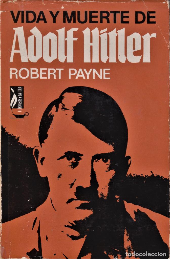 Libros de segunda mano: Vida y muerte de Adolf Hitler / PAYNE, Robert - Foto 1