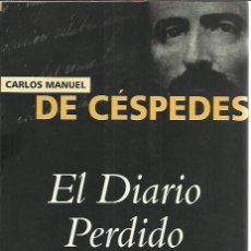 Libros de segunda mano: EUSEBIO LEAL SPENGLER-CARLOS MANUEL CESPEDES.EL DIARIO PERDIDO.BOLOÑA.1998.. Lote 262051120