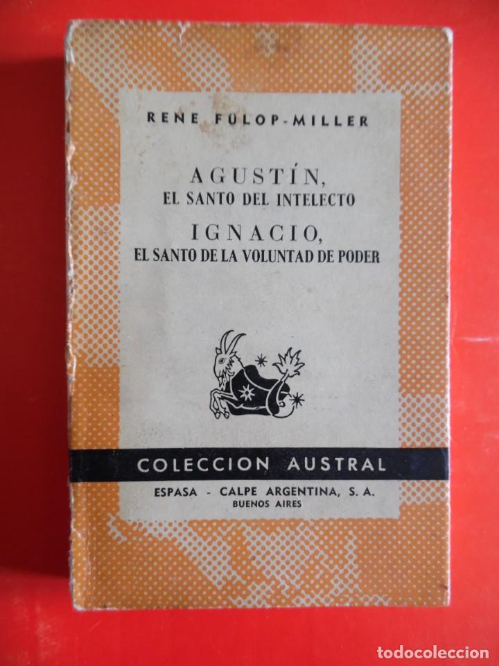 Libros de segunda mano: Agust&iacute;n, el santo del intelecto-Ignacio. Ren&eacute; F&uuml;lop. Colecci&oacute;n Austral n&ordm;1265 1&ordf;Ed.1960 Espasa Calpe