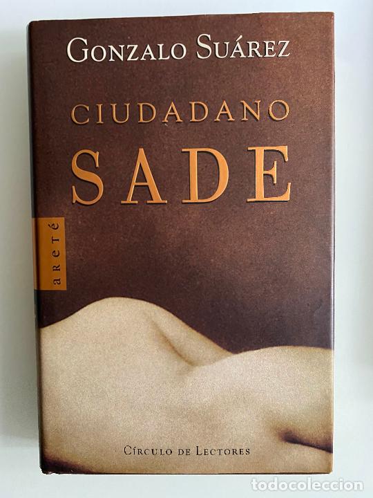 Libros de segunda mano: Ciudadano Sade - SU&Aacute;REZ, Gonzalo - Foto 1