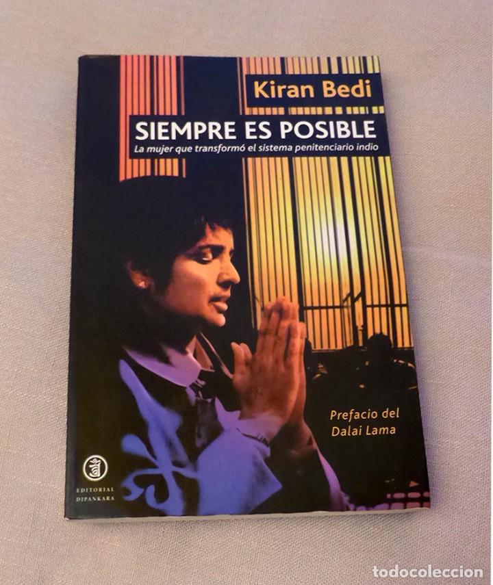 Second hand books: SIEMPRE ES POSIBLE - LA MUJER QUE TRANSFORM&Oacute; EL SISTEMA PENITENCIARIO INDIO - KIRAN BEDI - C&Aacute;RCELES