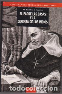 Libros de segunda mano: El Padre de las Casas y la defensa de los Indios, M. Bataillon. A. Saint, Lu - Foto 1