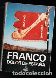 Libros de segunda mano: Franco, Dolor de Espa&ntilde;a. - Foto 1