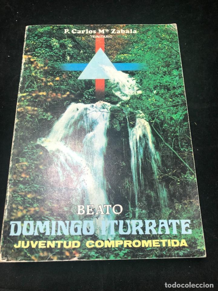 Libros de segunda mano: Biograf&iacute;a del beato Domingo Iturrate escrita por el trinitario Carlos M&ordf; Zabala. Algorta 1983