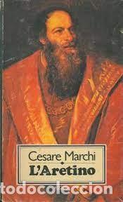 Libros de segunda mano: L'Aretino Cesare Marchi -en italiano biograf&iacute;a-