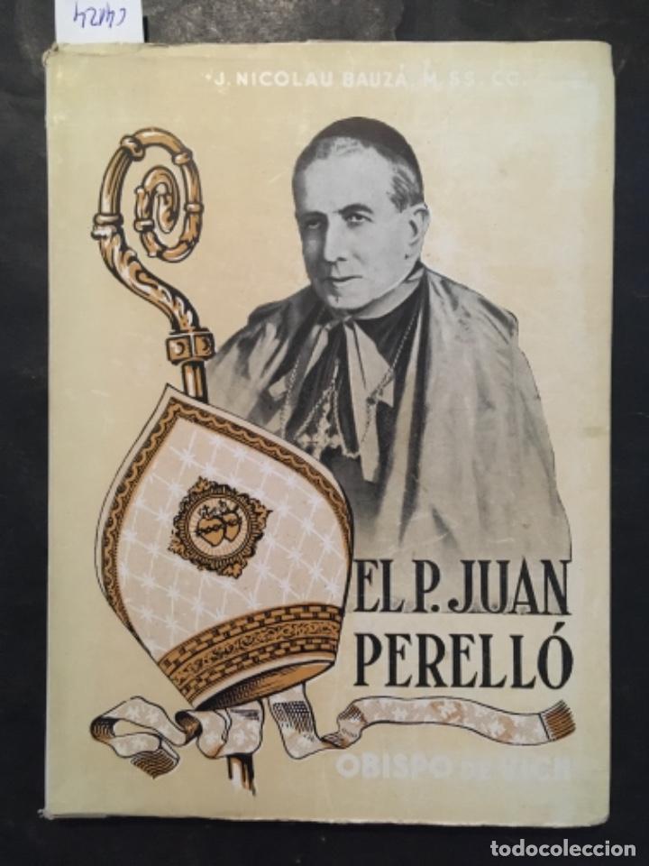 Livres d'occasion: EL P JUAN PERELLO, OBISPO DE VICH, J NICOLAU BAUZA, DEDICADO