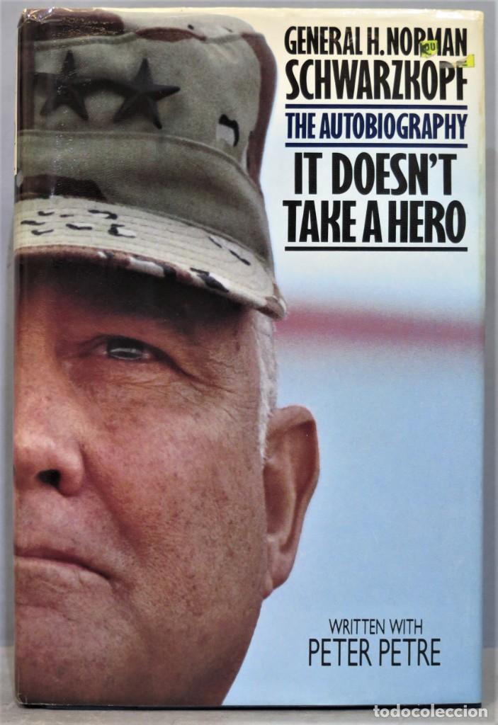 Libri di seconda mano: It Doesn&acute;t Take a Hero. The Autobiography H.Norman Schwarzkopf