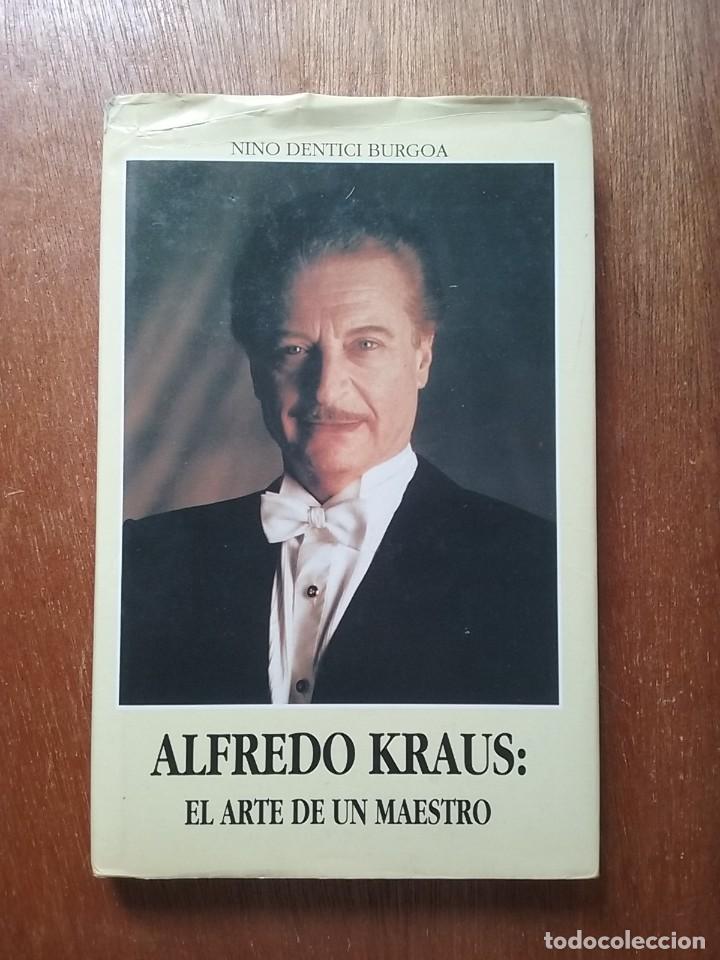 Libri di seconda mano: ALFREDO KRAUS, EL ARTE DE UN MAESTRO, NINO DENTICI BURGOA, 1992