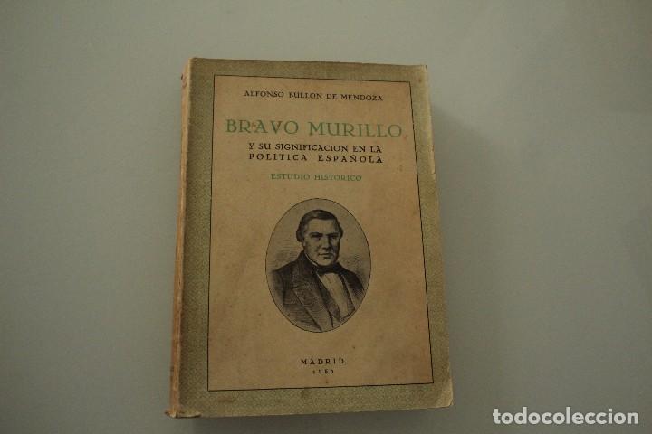 Libri di seconda mano: BRAVO MURILLO Y SU SIGNIFICADO EN LA POL&Iacute;TICA ESPA&Ntilde;OLA ALFONSO BULLON DE MENDOZA MADRID 1950