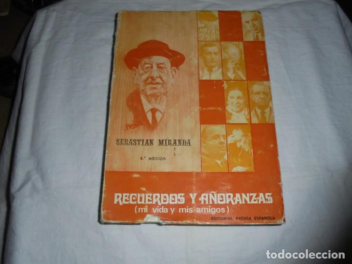 Libros de segunda mano: RECUERDOS Y A&Ntilde;ORANZAS(MI VIDA Y MIS AMIGOS).SEBASTIAN MIRANDA.1973.-4&ordf; EDICION.EDITORIAL PRENSA ESPA