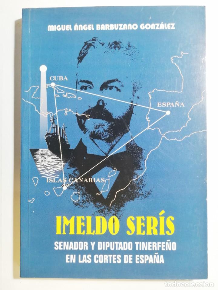 Libros de segunda mano: MIGUEL &Aacute;NGEL BARBUZANO GONZ&Aacute;LEZ. IMELDO SER&Iacute;S. 1997. CANARIAS.