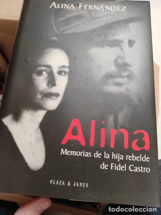 Libros de segunda mano: ALINA FERNANDEZ Alina Memorias de la hija rebelde de Fidel Castro